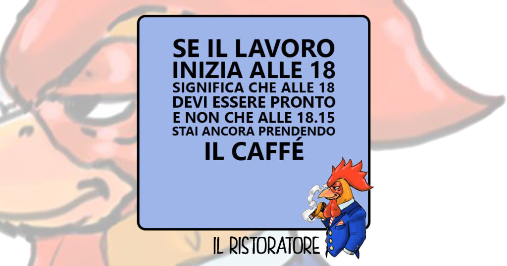 Il ristoratore - se il lavoro inizia...