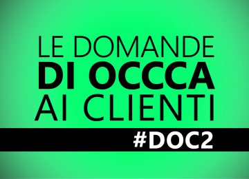 Le domande di OCCCA ai clienti – #DOC2