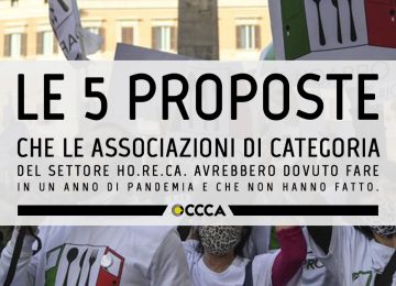 Le 5 proposte che le associazioni di categoria del settore HO.RE.CA. avrebbero dovuto fare in un anno di pandemia e che non hanno fatto.